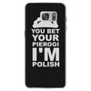 yout bet your pierogi i'm polish Samsung Galaxy S7