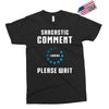 sarcastic comment loading Exclusive T-shirt