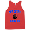 my wife said no Tank Top