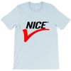 NICE T-Shirt