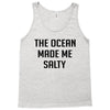 The Ocean Made Me Salty Tank Top
