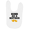 Kind As A Mother Baby Bibs