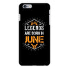 Legends are born in June iPhone 6/6s Plus Case