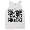 once in a while someone amazing comes along Tank Top