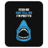 Feed Me and Tell Me I'm Pretty Baby Boy Mousepad