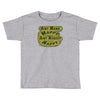 aint mama happy aint nobody happy Toddler T-shirt
