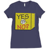 yes our no Ladies Fitted T-Shirt