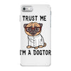 trust me i'm a dogtor iPhone 7 Case