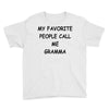 my favorite people call me gramma Youth Tee