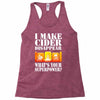 funny i make cider disappear, ideal gift or birthday present. Racerback Tank