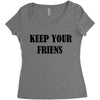 keep your friends Women's Triblend Scoop T-shirt