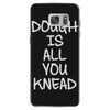 dough is all you knead Samsung Galaxy S7