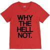 why the hell not V-Neck Tee