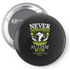 THE POWER OF AN AUTISM MOM Pin-back button