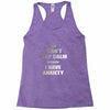 i can't keep calm because i have anxiety Racerback Tank