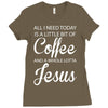 all i need is coffee and jesus Ladies Fitted T-Shirt