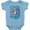 cool no doubt Baby Bodysuit