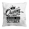 Queens Are Born In October Throw Pillow