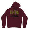 hunting gets me up Unisex Hoodie