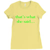 that&rsquo;s what she said t shirt the funny office tee Ladies Fitted T-Shirt