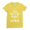the best teachers are born in april Ladies Fitted T-Shirt