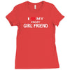 i love my crazy girl friend Ladies Fitted T-Shirt