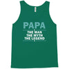 papa the man the myth the legend Tank Top