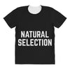 NATURAL SELECTION All Over Women's T-shirt