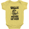 Back Of I Have A Crazy Mother And I am not Afraid To Use Her Baby Onesie
