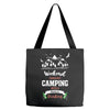 Weekend Forecast Camping With A Chance Of Drinking Tote Bags