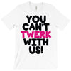 twerk T-Shirt