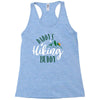 Daddy's Hiking Buddy Racerback Tank