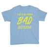 let's go make bad decisions Youth Tee