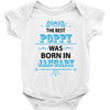 The Best Poppy Was Born In January Baby Onesie