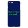 that&rsquo;s what she said t shirt the funny office tee iPhone 6/6s Plus Case