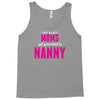 Only The Best Moms Get Promoted To Nanny Tank Top