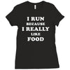 i run because i really like food Ladies Fitted T-Shirt