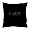 killing it Throw Pillow