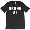 drunk af T-Shirt