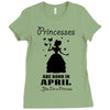 Princesses Are Born In April Ladies Fitted T-Shirt