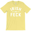 irish as feck ireland T-Shirt