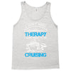 I Don't Need Therapy Just to Go Cruising Tank Top