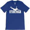 stuntman funny movie present new T-Shirt