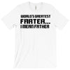 worlds greatest farter, i mean father T-Shirt