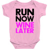 run now wine later Baby Bodysuit