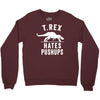 t rex hates pushups Crewneck Sweatshirt
