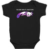 you sure axolotl questions Baby Bodysuit