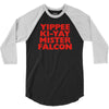 yippee ki yay mister falcon 3/4 Sleeve Shirt