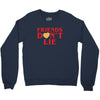 Friends Dont Lie Crewneck Sweatshirt
