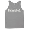 ph.inished. Tank Top